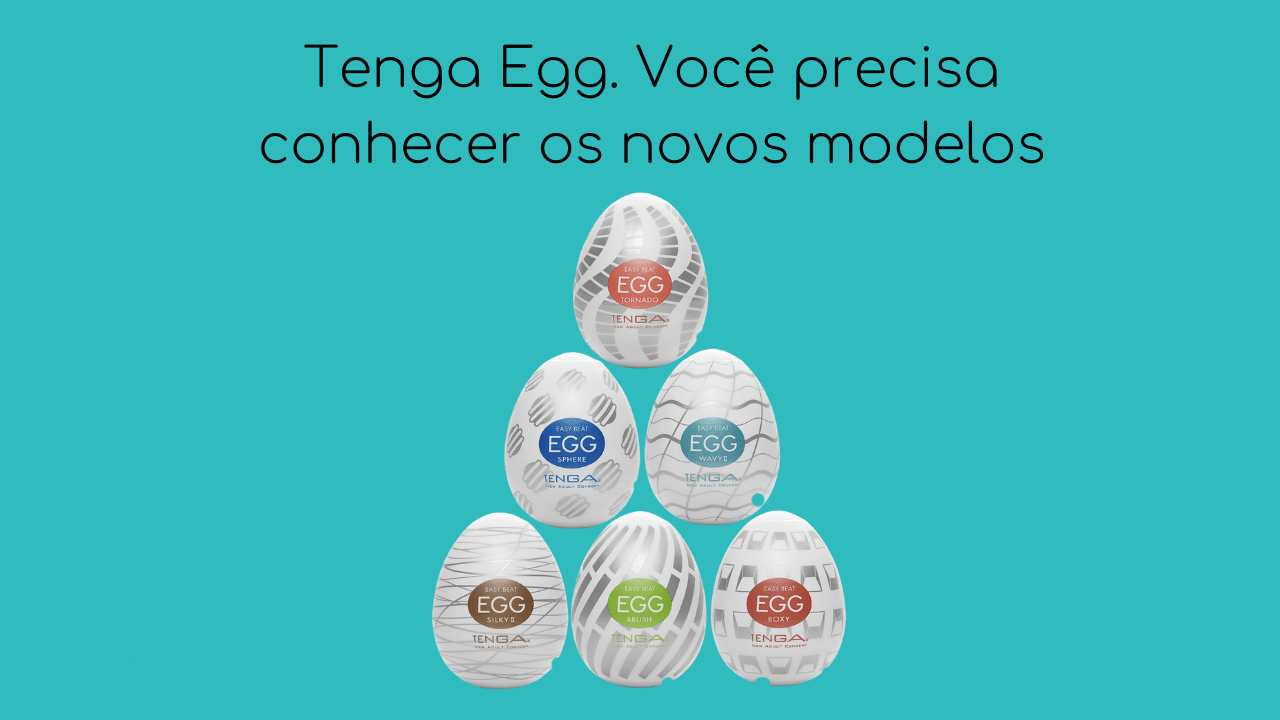 Read more about the article Os Novos Modelos do Tenga Egg que Você Precisa Conhecer!