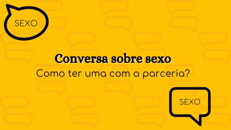 Diálogo sobre Sexo: Como ter uma parceria?