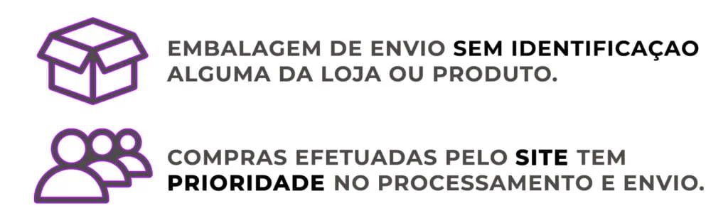 Embalagem discreta e prioridade no envio Embalagem discreta e prioridade no envio